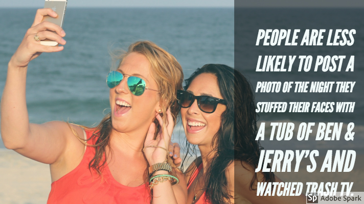 Two happy females taking a selfie on a beach, wearing sunglasses. The words "People are less likely to post a photo of the night they stuffed their faces with a tub of Ben & Jerry's and watched trash TV" are on the image.